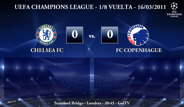 UEFA Champions League – 1/8 VUELTA – 16/03/2011 –  Chelsea FC (0) vs. (0) FC Copenhague
